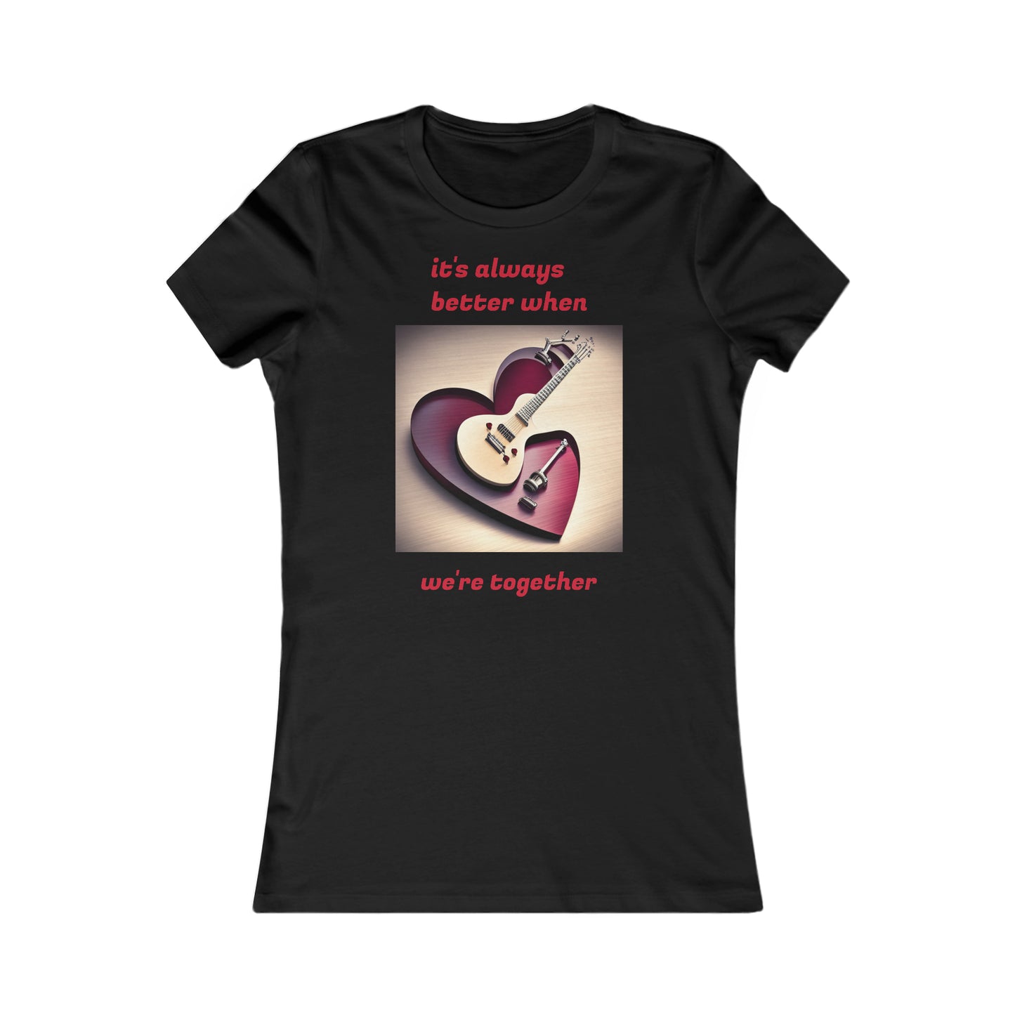 Better together - Affirmation Women's Favourite Tee
