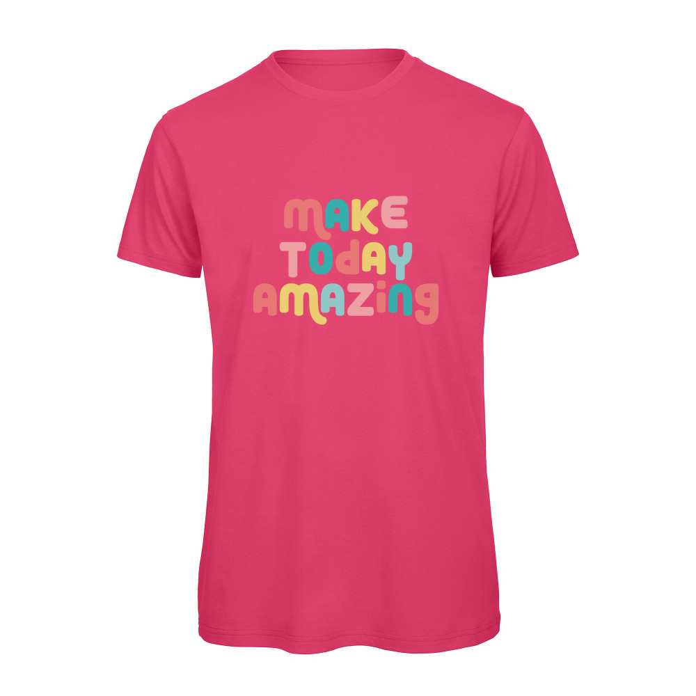 Make Today Amazing Affirmation - Organic T-Shirt