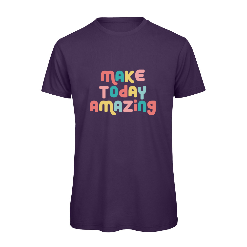 Make Today Amazing Affirmation - Organic T-Shirt