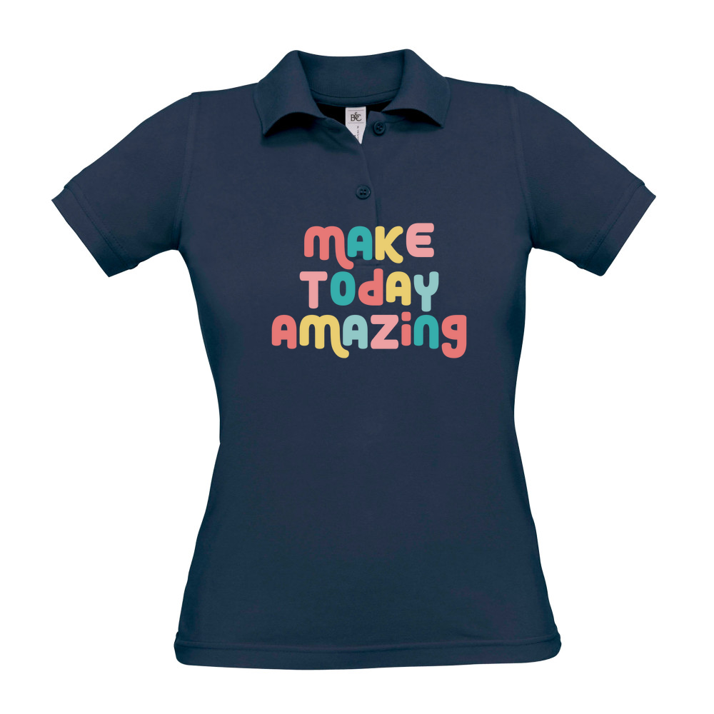 Make Today Amazing Affirmation - Ladies Polo Shirt