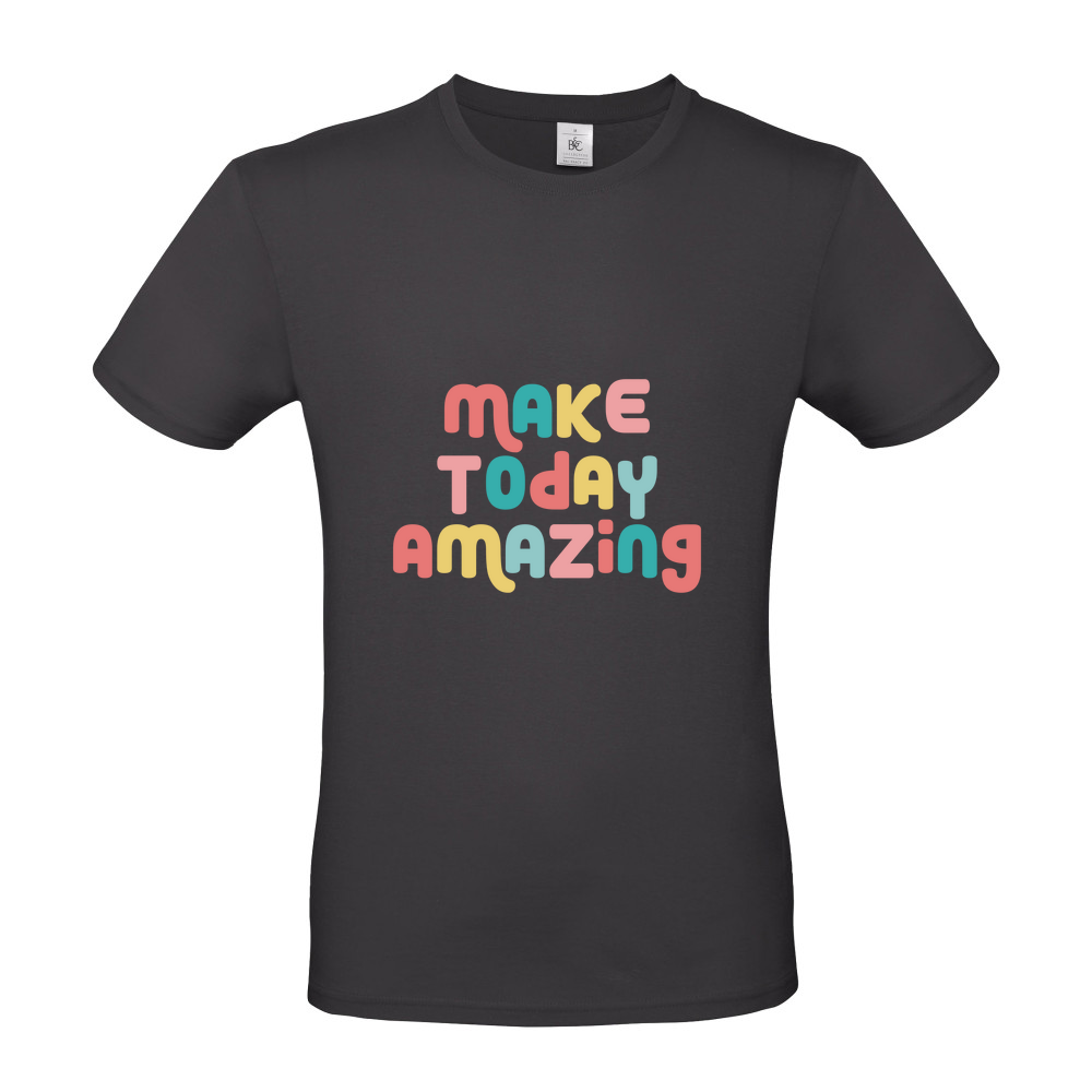 Make Today Amazing Affirmation - Short Sleeved T-Shirt - Coloured