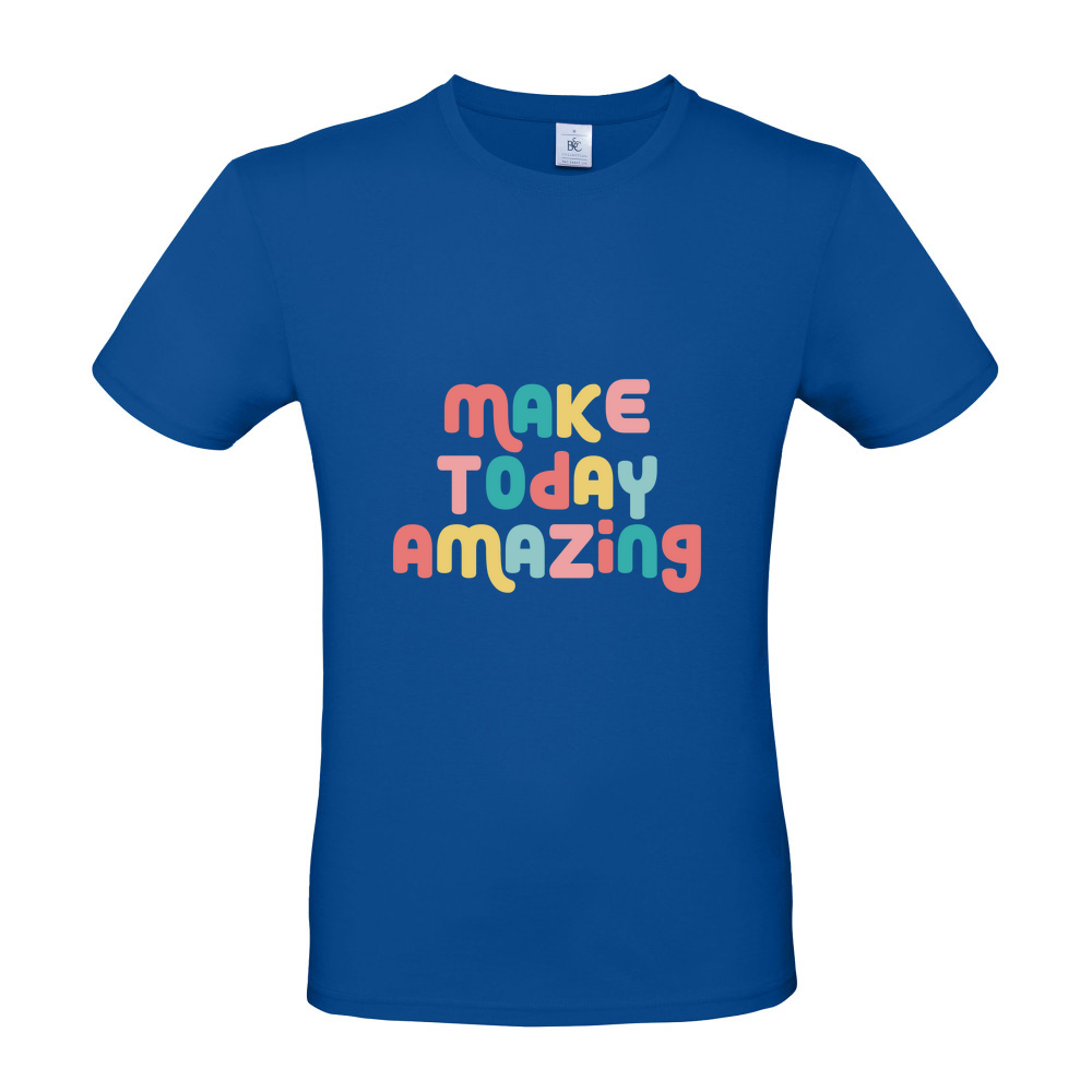 Make Today Amazing Affirmation - Short Sleeved T-Shirt - Coloured