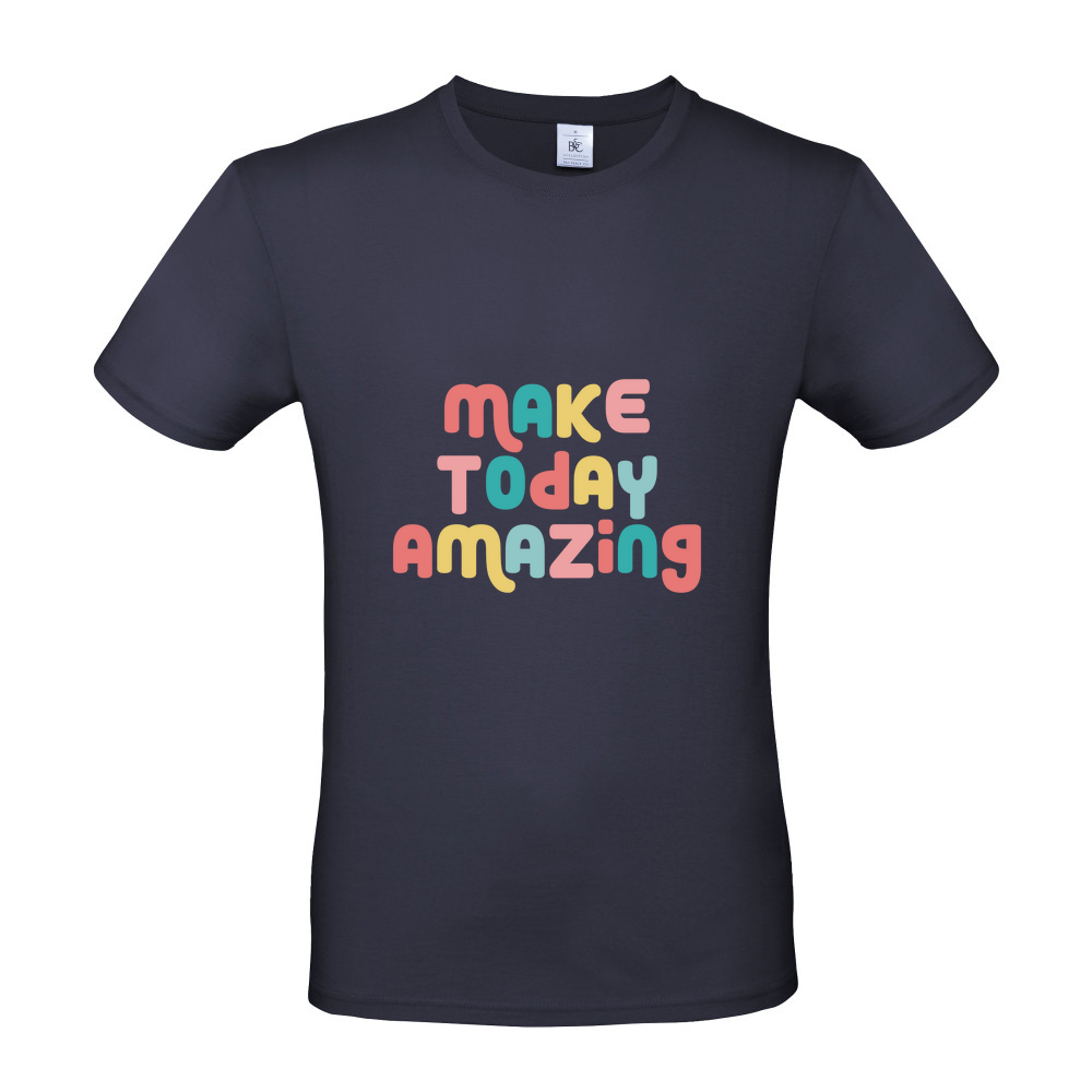 Make Today Amazing Affirmation - Short Sleeved T-Shirt - Coloured