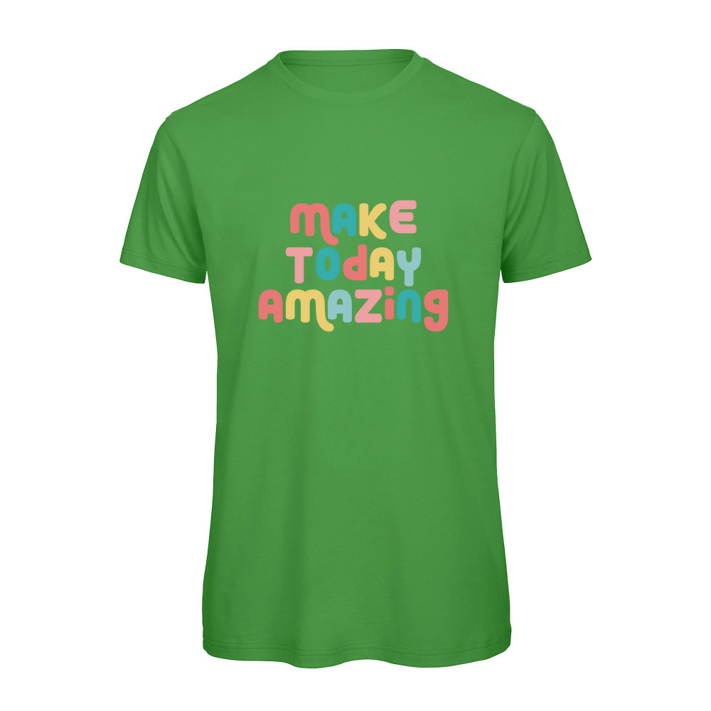 Make Today Amazing Affirmation - Organic T-Shirt