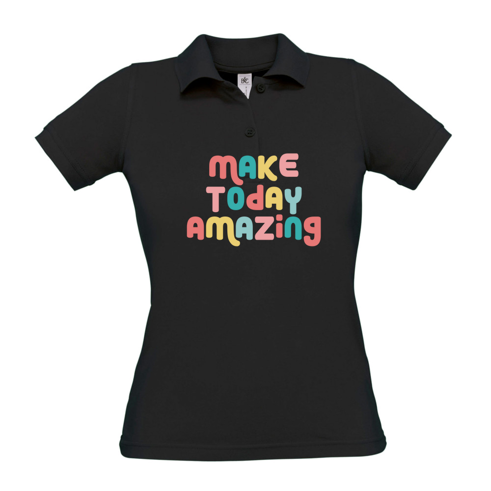 Make Today Amazing Affirmation - Ladies Polo Shirt