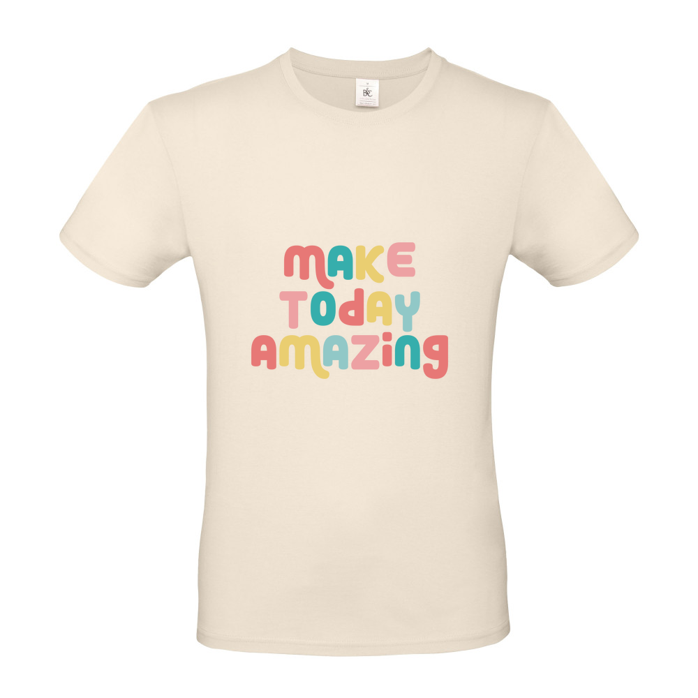 Make Today Amazing Affirmation - Short Sleeved T-Shirt - Coloured