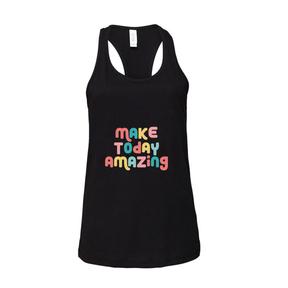 Make Today Amazing Affirmation - Ladies Racerback Tank Top