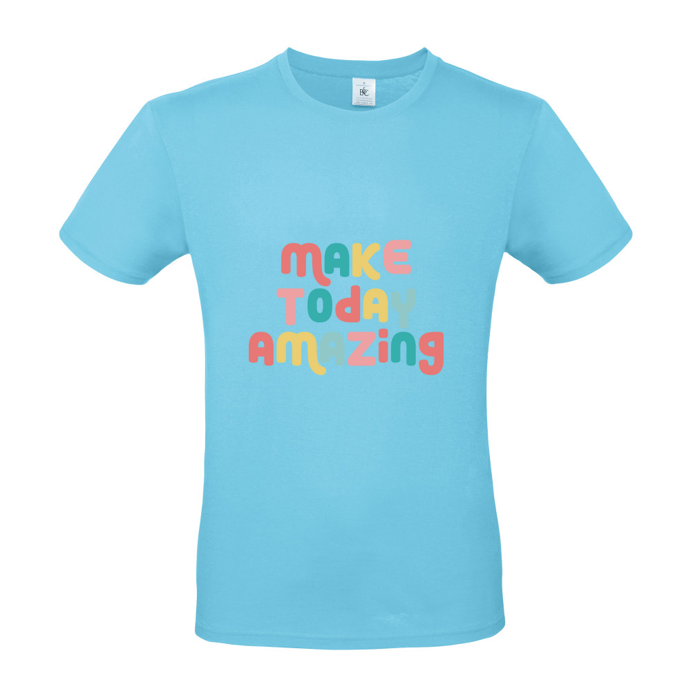 Make Today Amazing Affirmation - Short Sleeved T-Shirt - Coloured