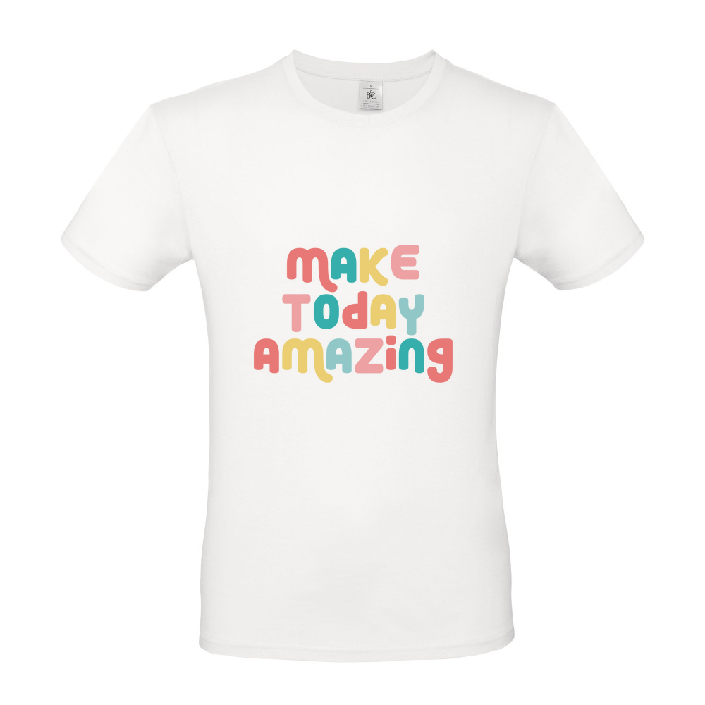 Make Today Amazing Affirmation - Short Sleeved T-Shirt - Coloured