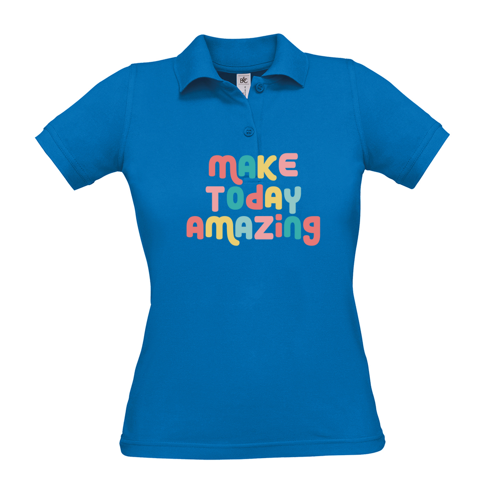 Make Today Amazing Affirmation - Ladies Polo Shirt