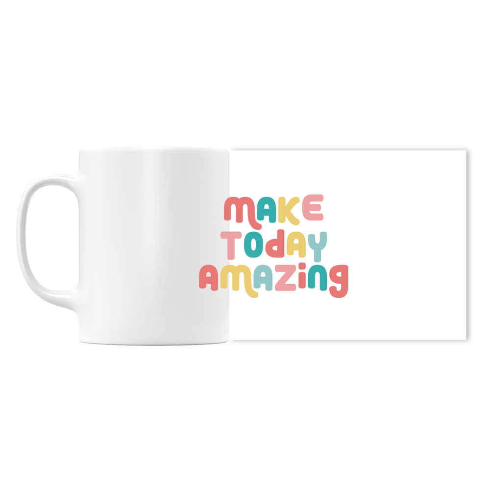 Make Today Amazing Affirmation - Mug