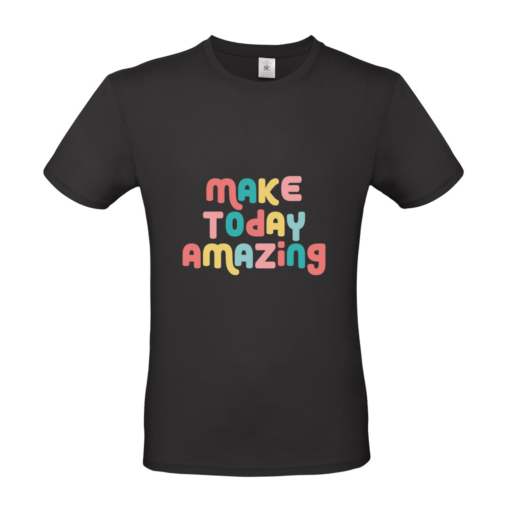 Make Today Amazing Affirmation - Short Sleeved T-Shirt - Coloured