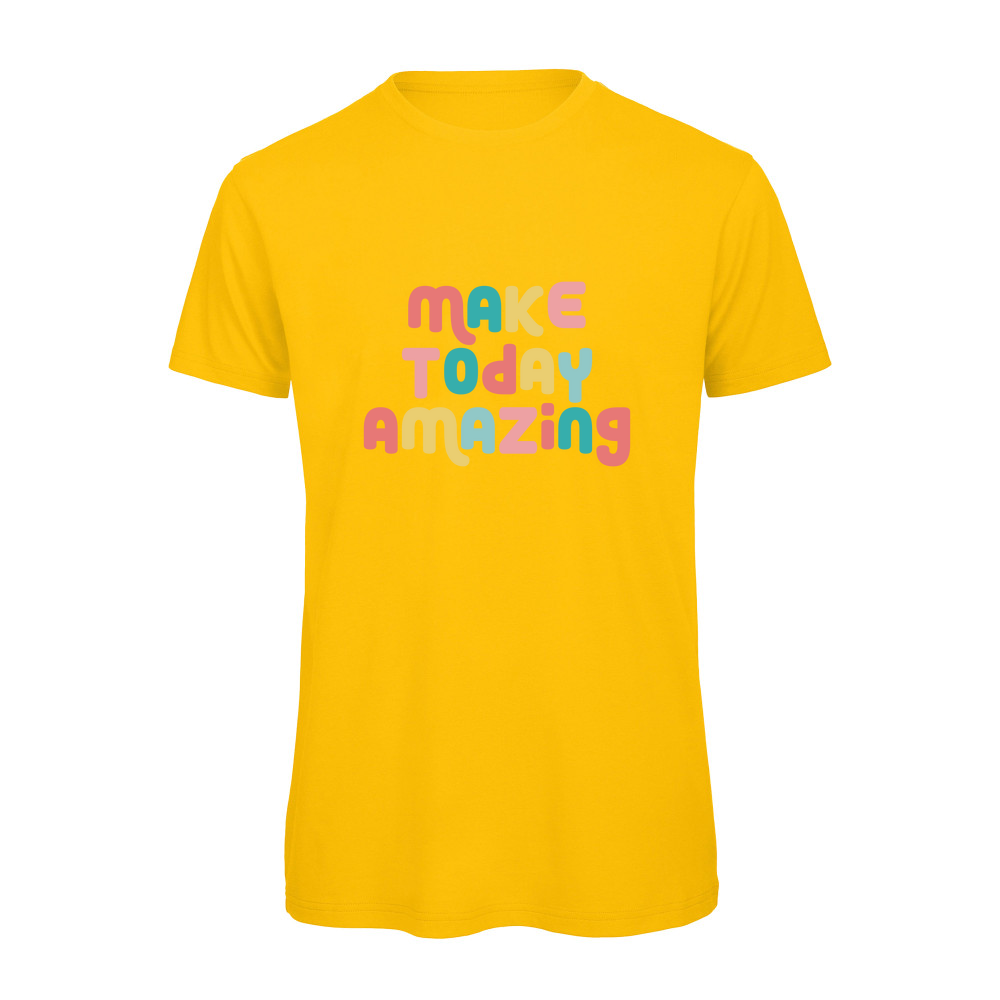 Make Today Amazing Affirmation - Organic T-Shirt