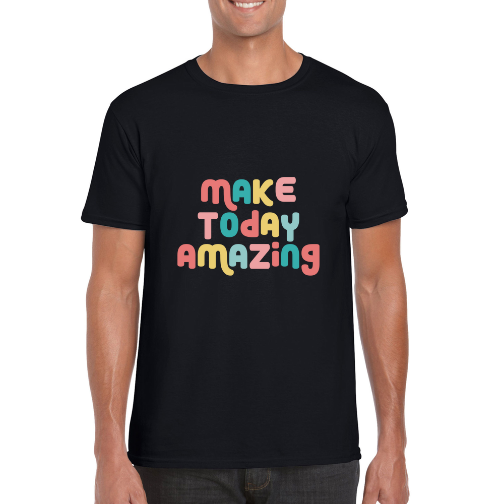 Make Today Amazing Affirmation - Short Sleeved T-Shirt - Coloured