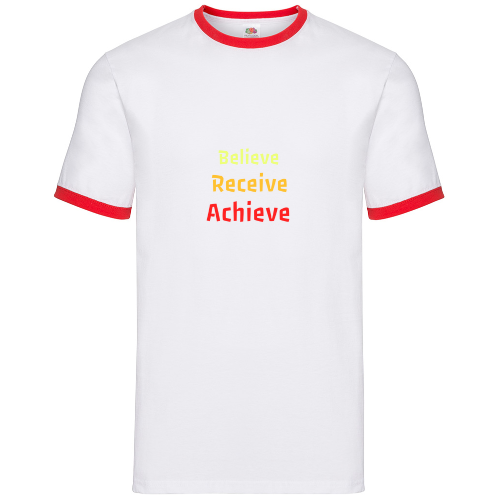 Believe, Recieve, Achieve affimirmation - Two Coloured T-Shirt