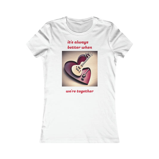 Better together - Affirmation Women's Favourite Tee