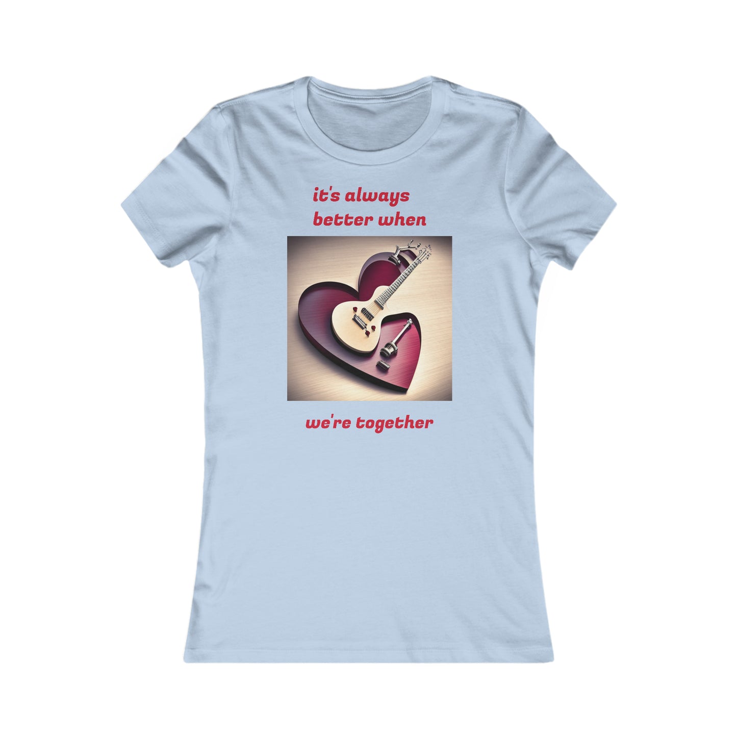 Better together - Affirmation Women's Favourite Tee