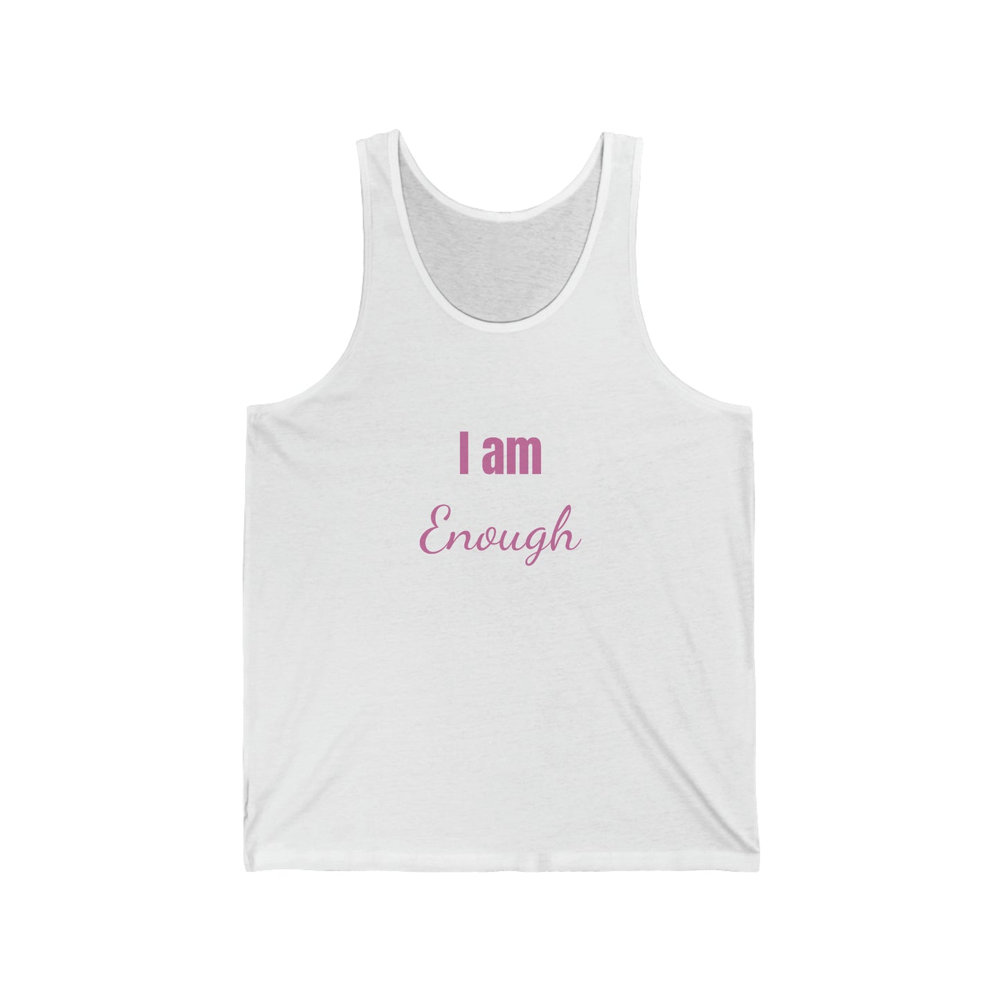 I am Enough - Affirmation - Unisex Jersey Tank