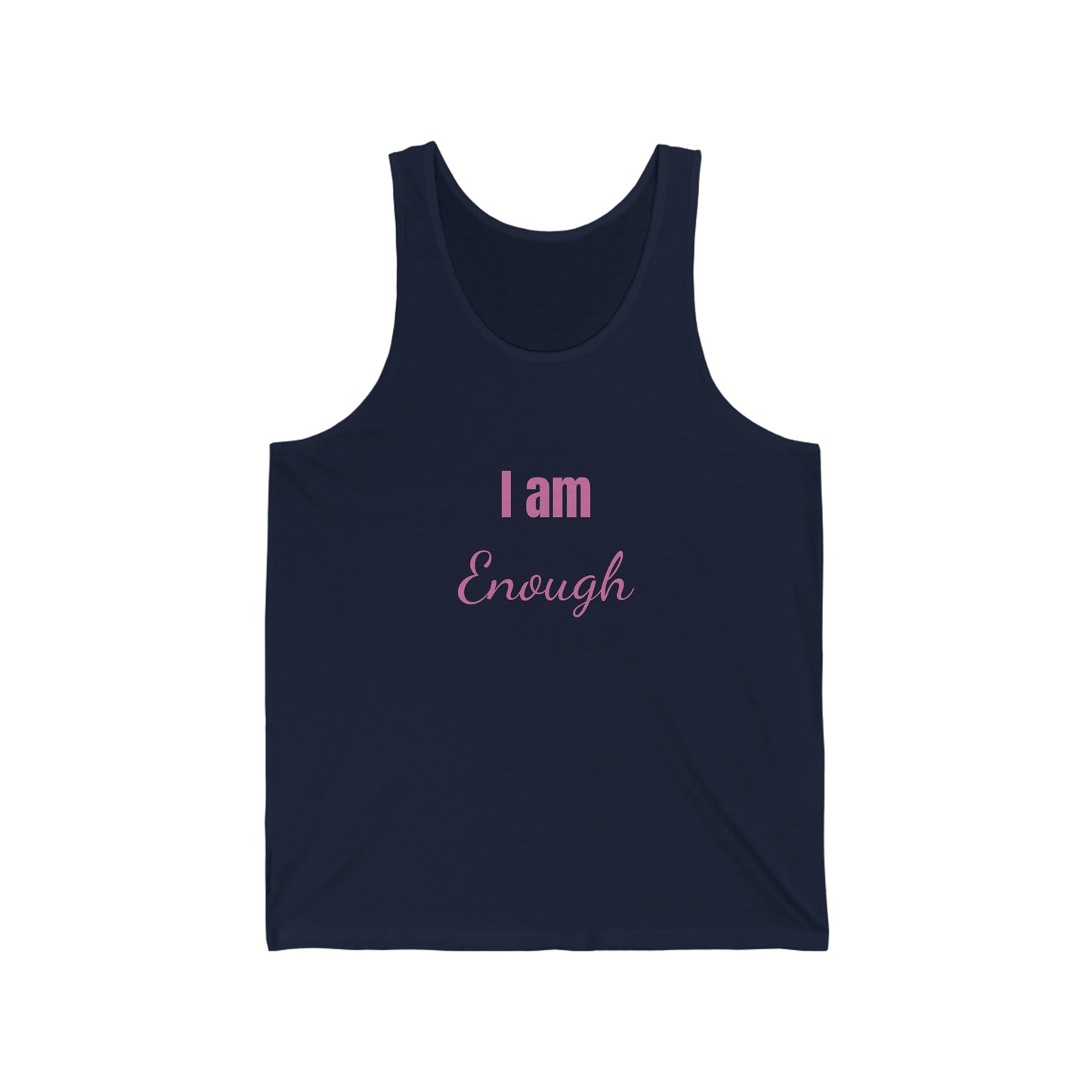 I am Enough - Affirmation - Unisex Jersey Tank