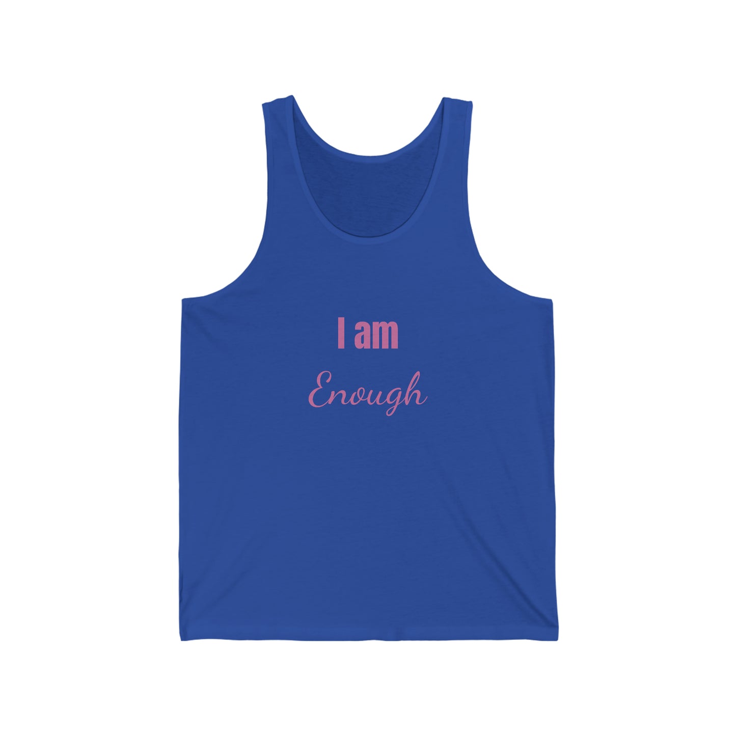 I am Enough - Affirmation - Unisex Jersey Tank