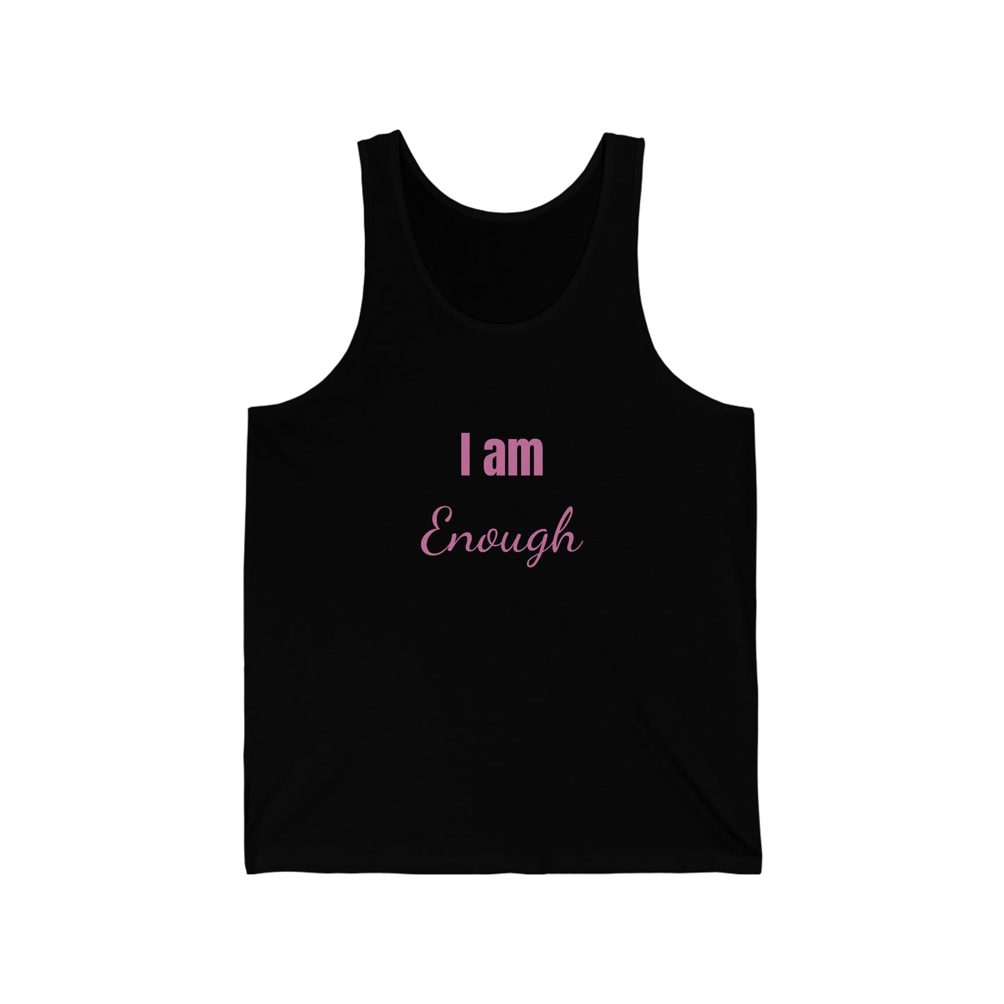 I am Enough - Affirmation - Unisex Jersey Tank