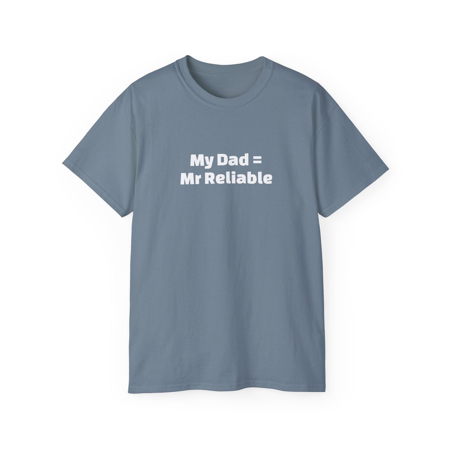 Father's Day - Mr Reliable affirmation - Unisex Ultra Cotton Tee