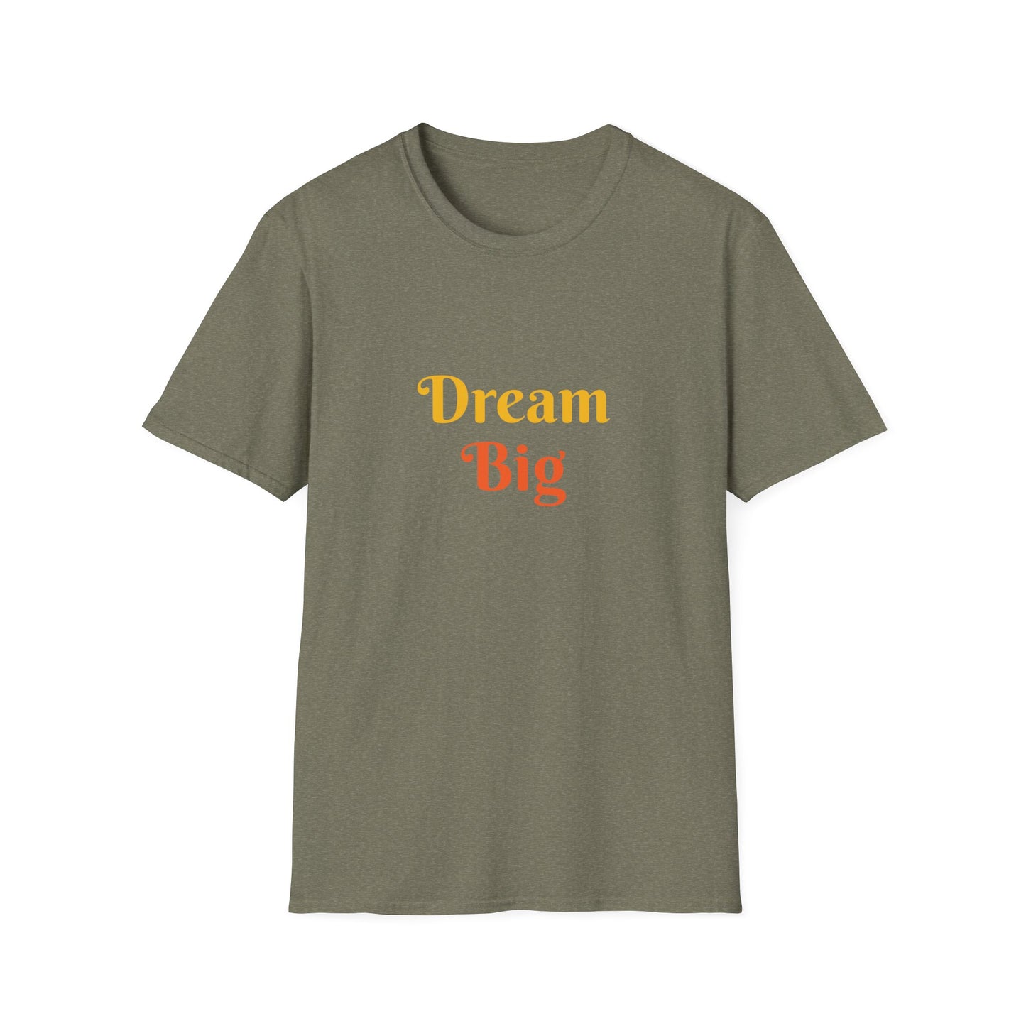 Dream Big affirmation - Unisex Softstyle T-Shirt