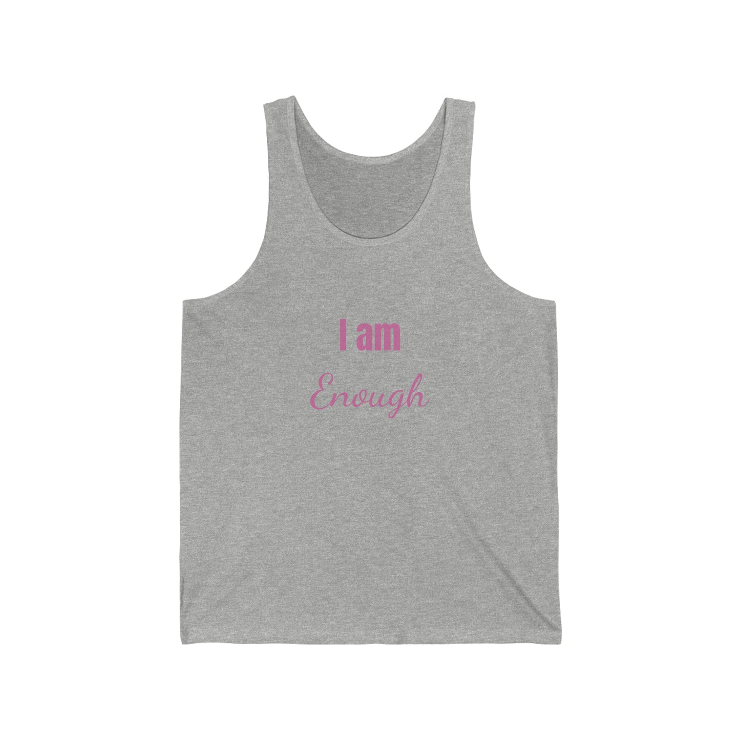 I am Enough - Affirmation - Unisex Jersey Tank