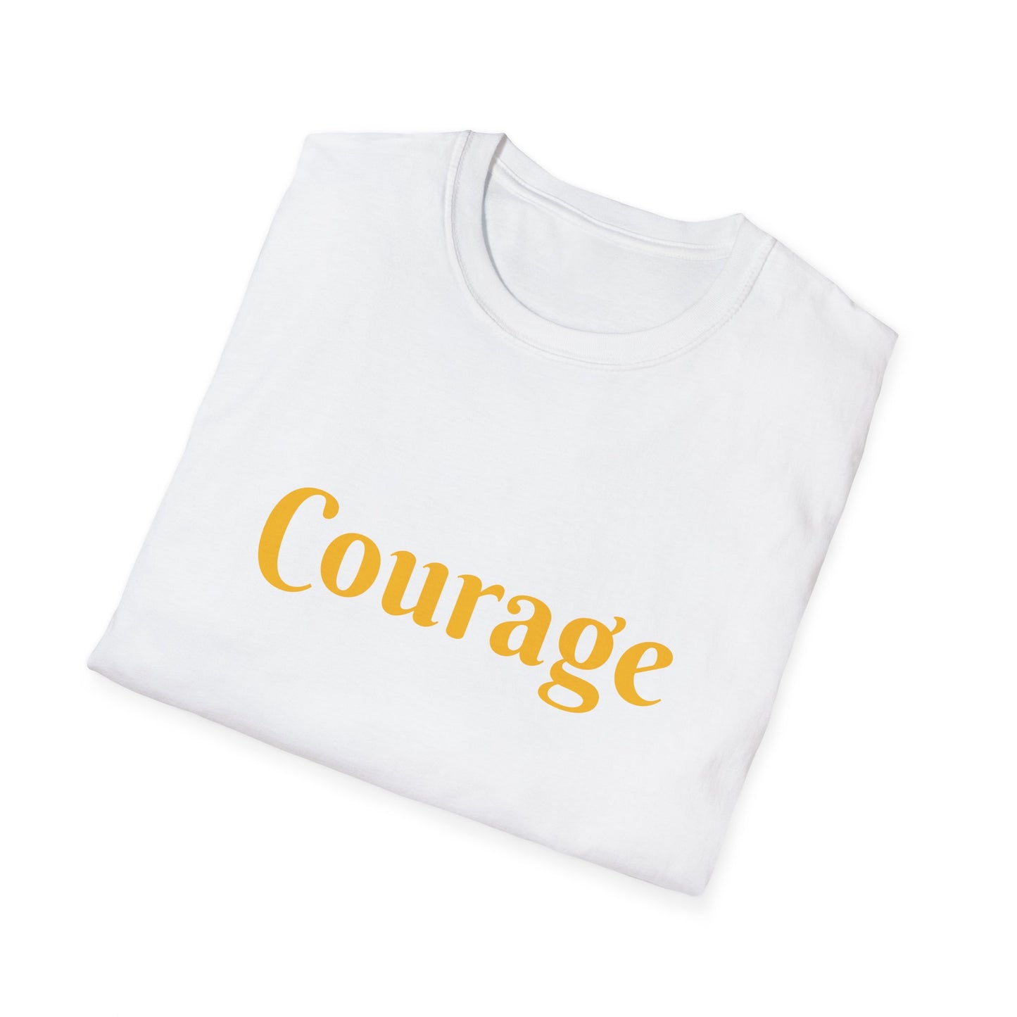 Courage affirmation - Unisex Softstyle T-Shirt