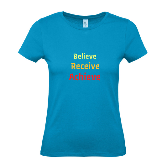 Believe, Recieve, Achieve affimirmation - Ladies Fitted T-Shirt