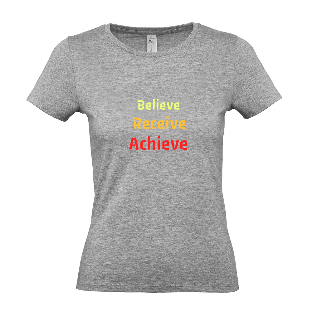 Believe, Recieve, Achieve affimirmation - Ladies Fitted T-Shirt