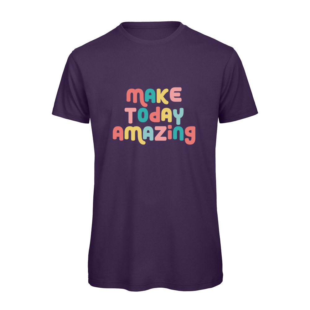 Make Today Amazing Affirmation  - Organic T-Shirt