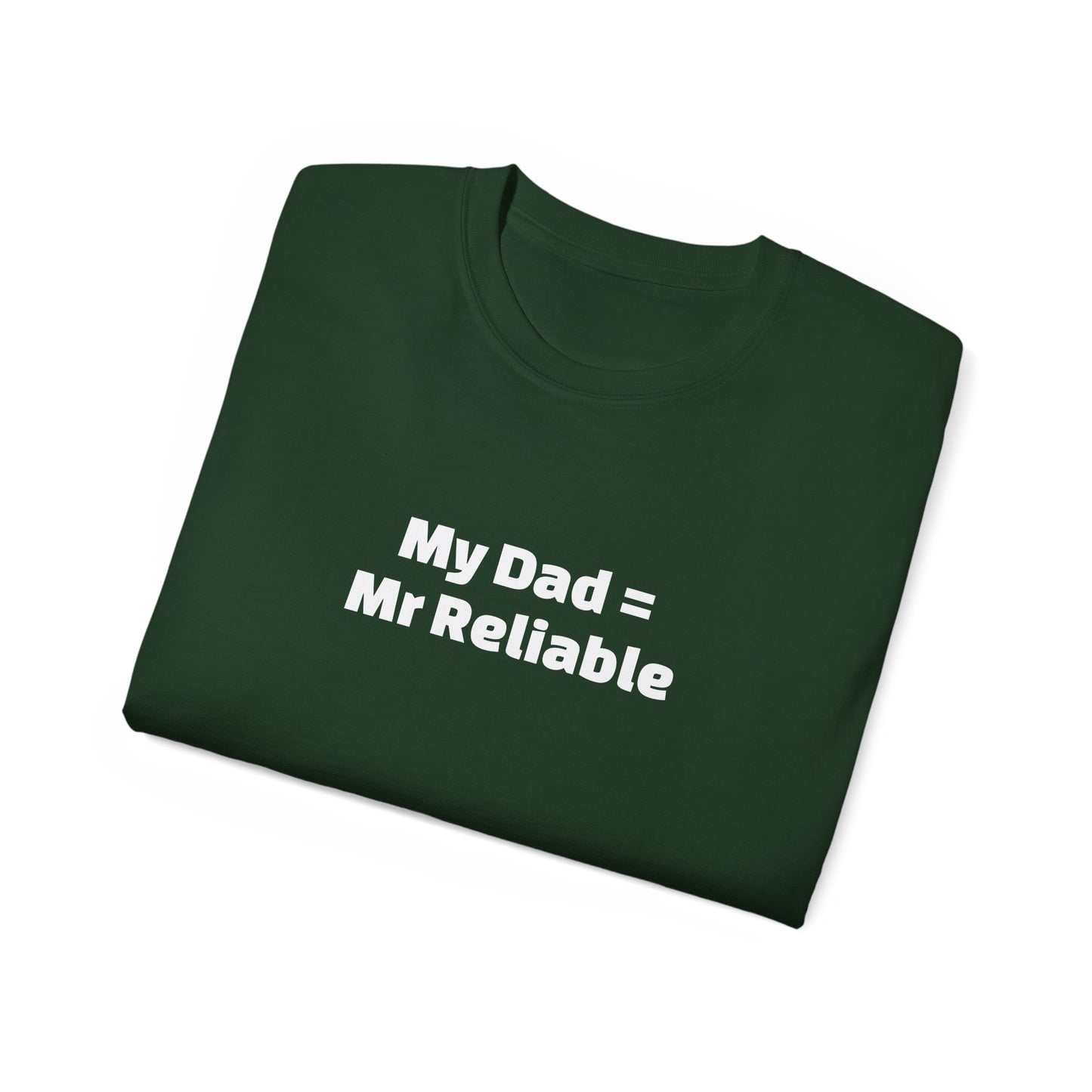 Father's Day - Mr Reliable affirmation - Unisex Ultra Cotton Tee