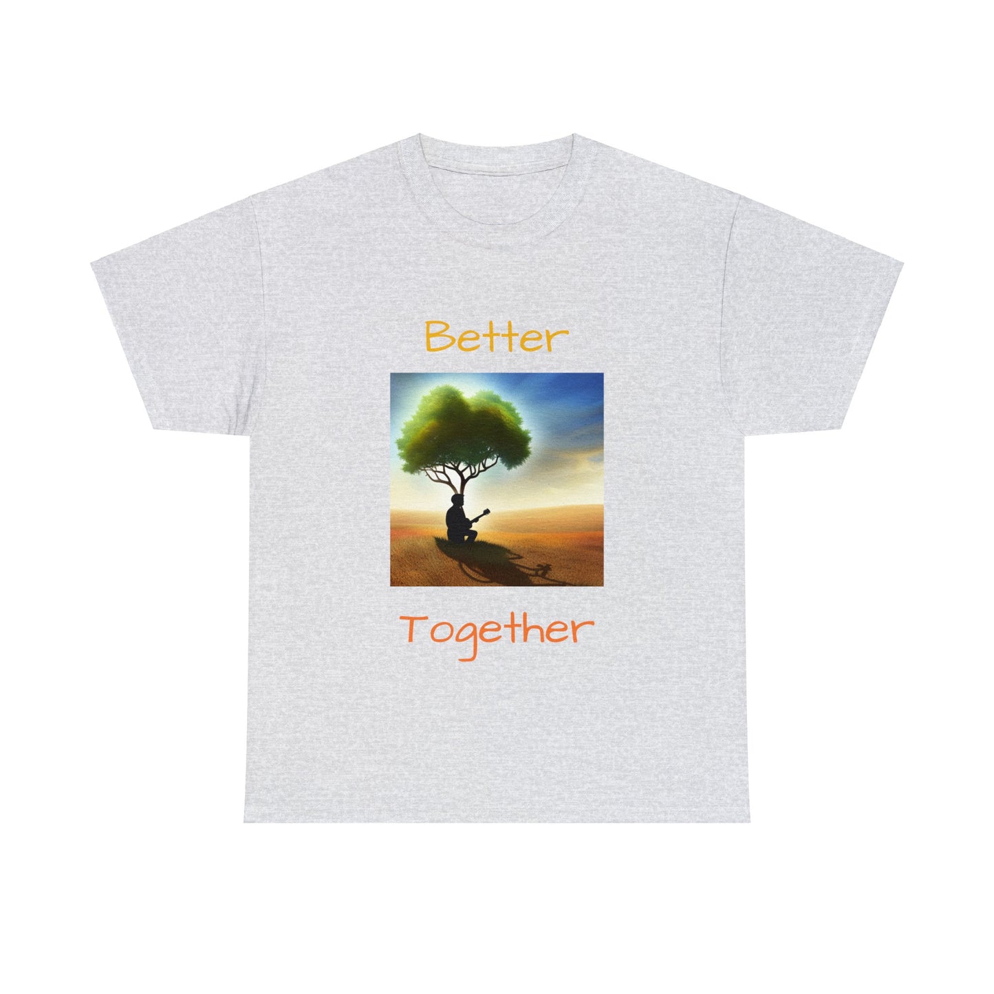 Better together affirmation - Unisex Heavy Cotton Tee, organic, sustainable,