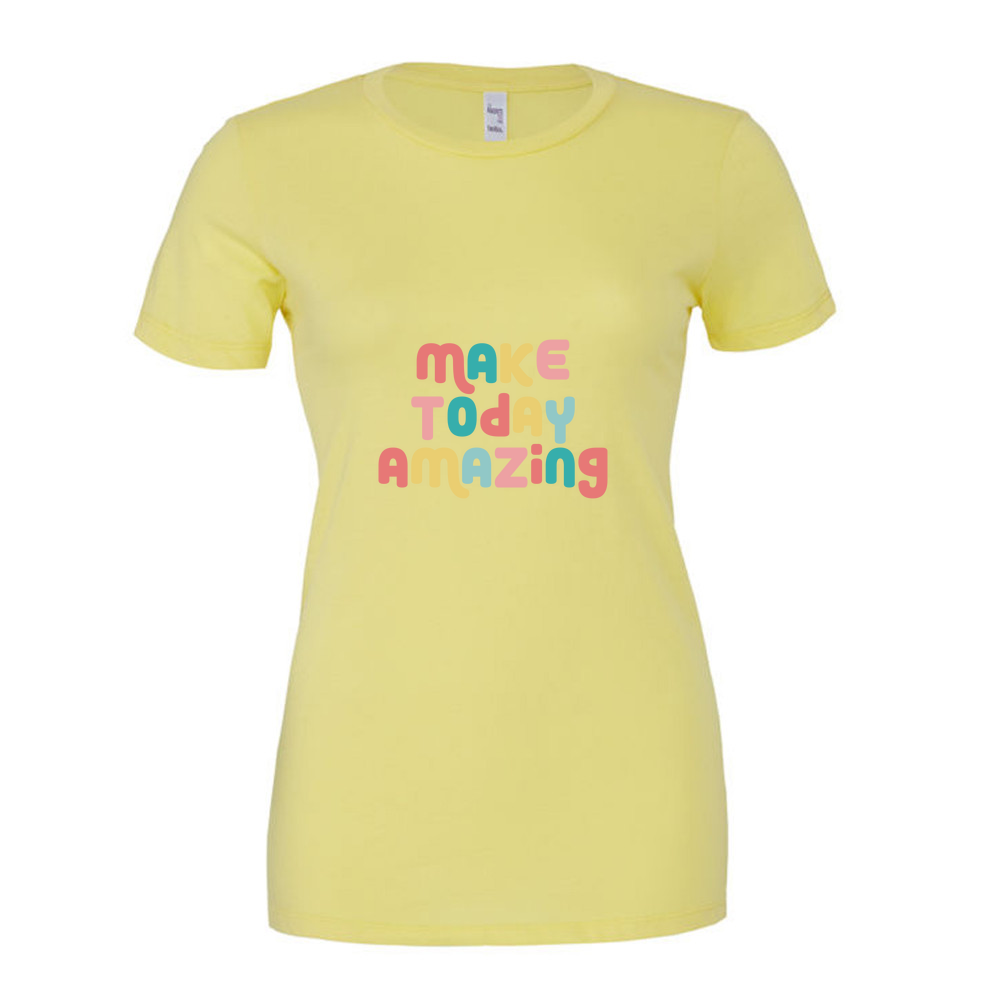 Make Today Amazing Affirmation  - Ladies Slim Fit T-Shirt