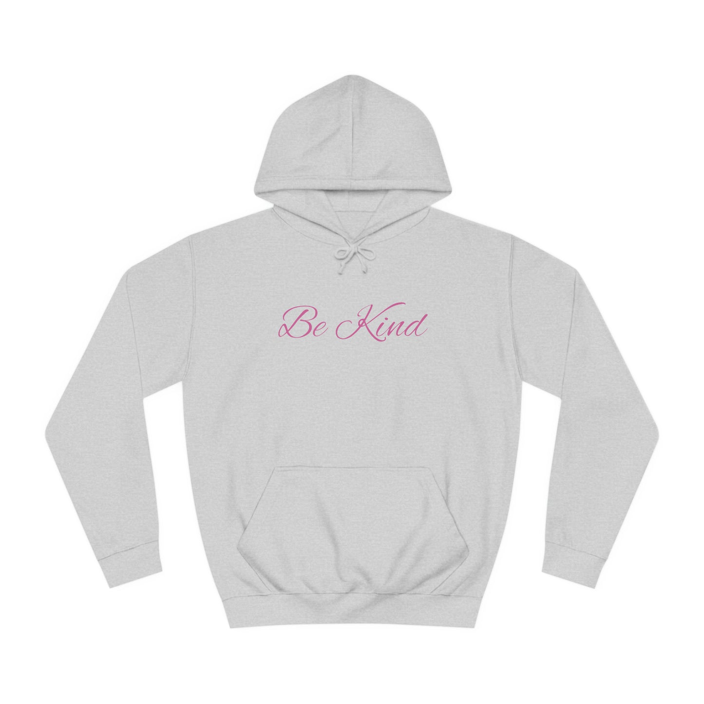 Be Kind Affirmation - Unisex College Hoodie