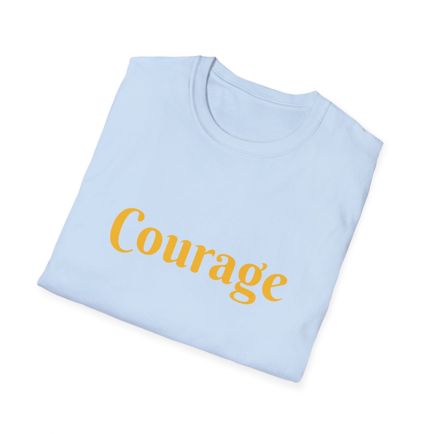 Courage affirmation - Unisex Softstyle T-Shirt