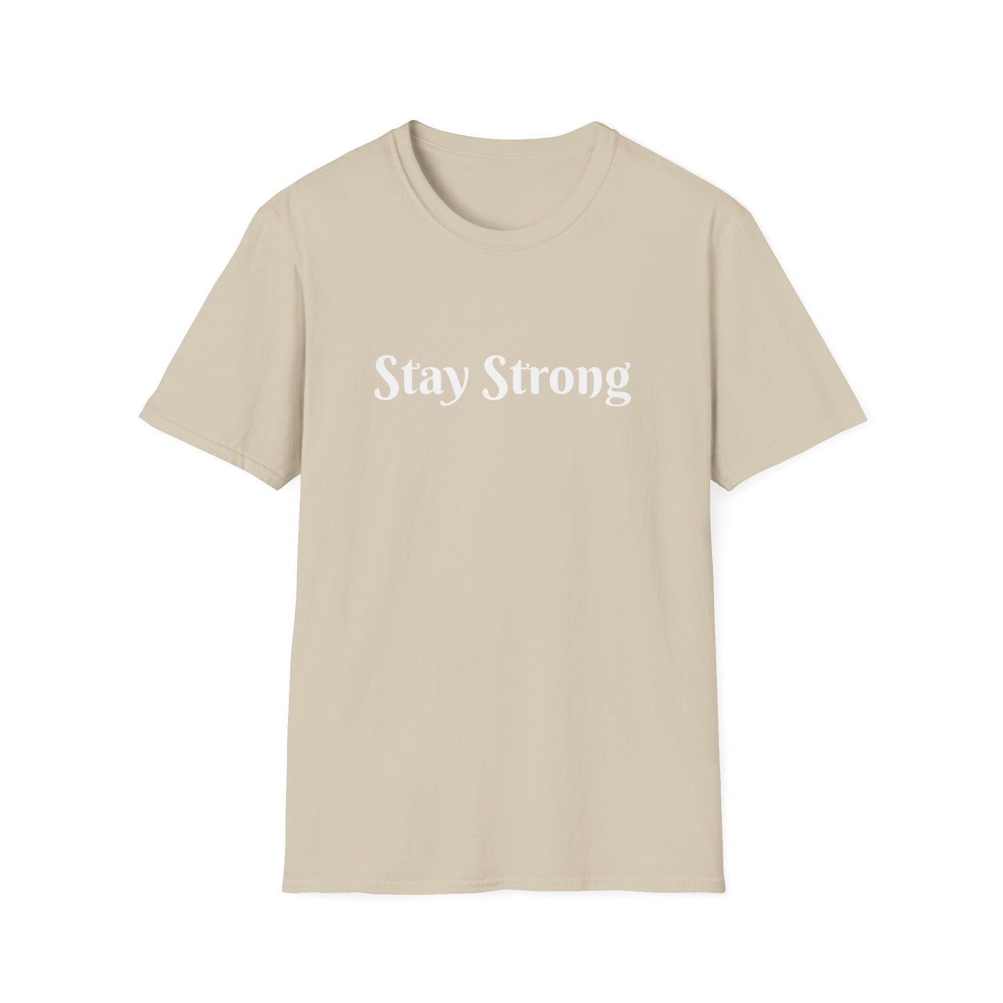 Stay Strong affirmation - Unisex Softstyle T-Shirt