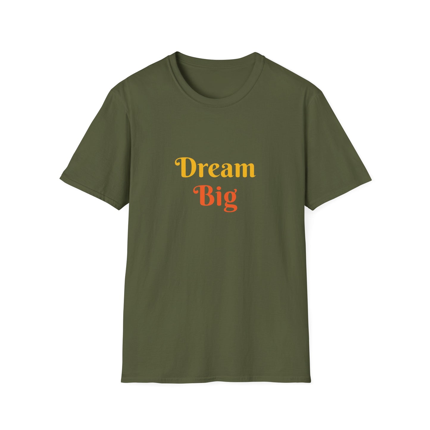 Dream Big affirmation - Unisex Softstyle T-Shirt