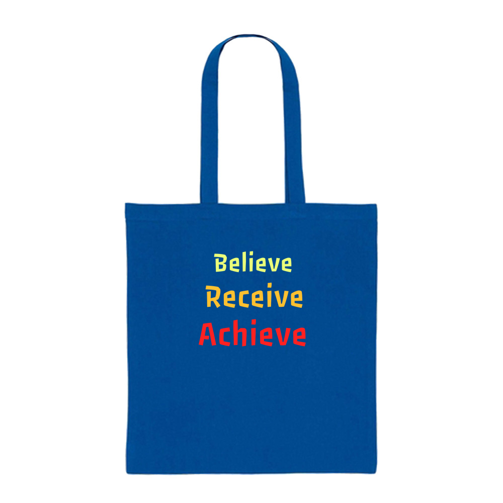 Believe, Recieve, Achieve affimirmation - Coloured Cotton Tote Bag