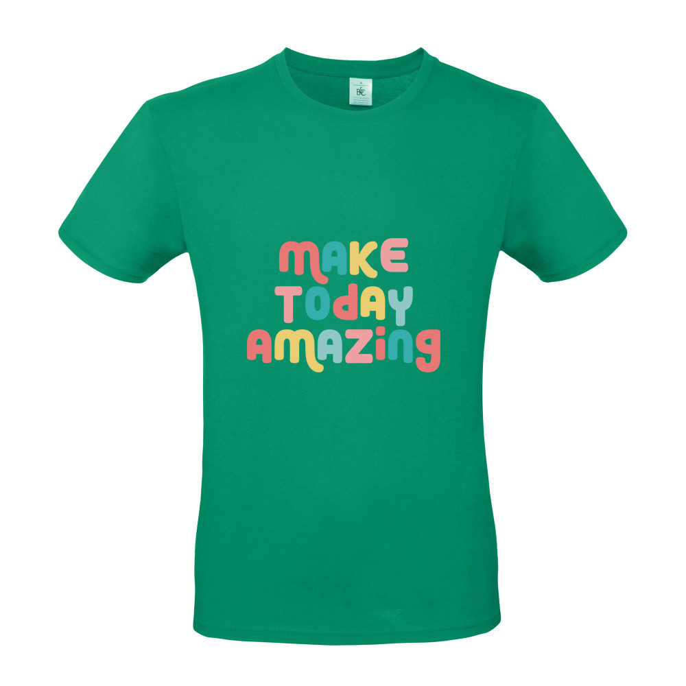 Make Today Amazing Affirmation  - Short Sleeved T-Shirt - Coloured