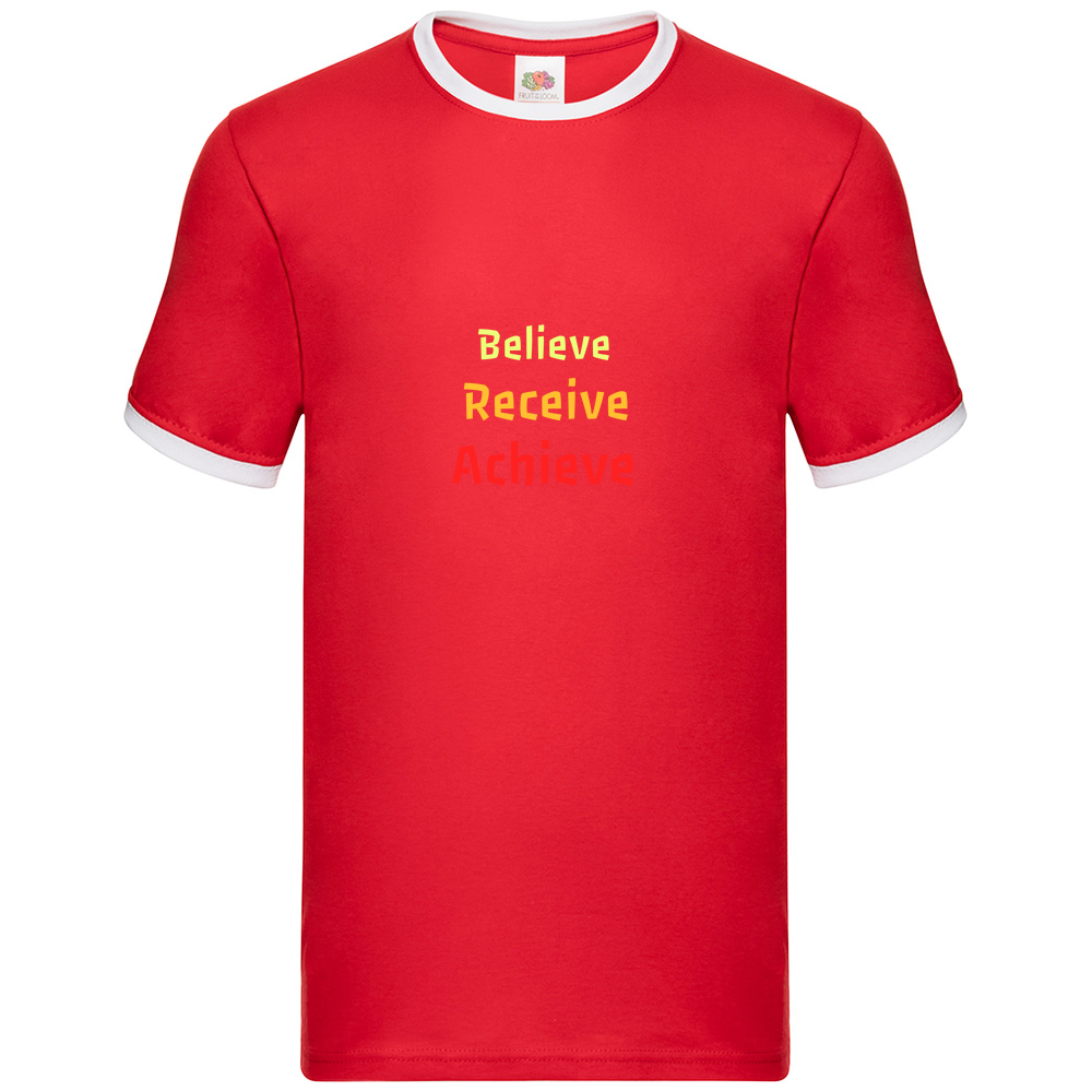 Believe, Recieve, Achieve affimirmation - Two Coloured T-Shirt