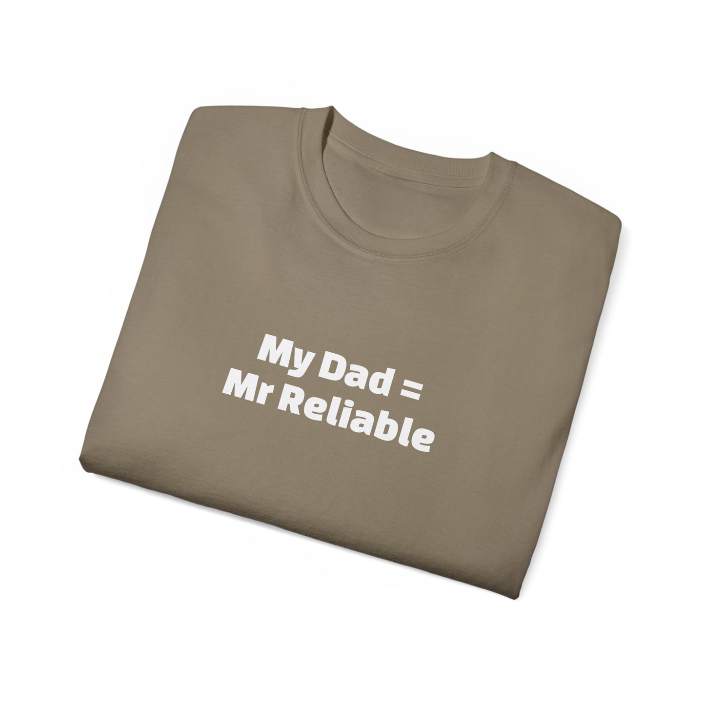 Father's Day - Mr Reliable affirmation - Unisex Ultra Cotton Tee