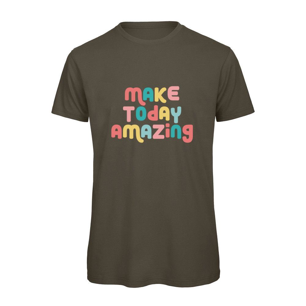 Make Today Amazing Affirmation  - Organic T-Shirt