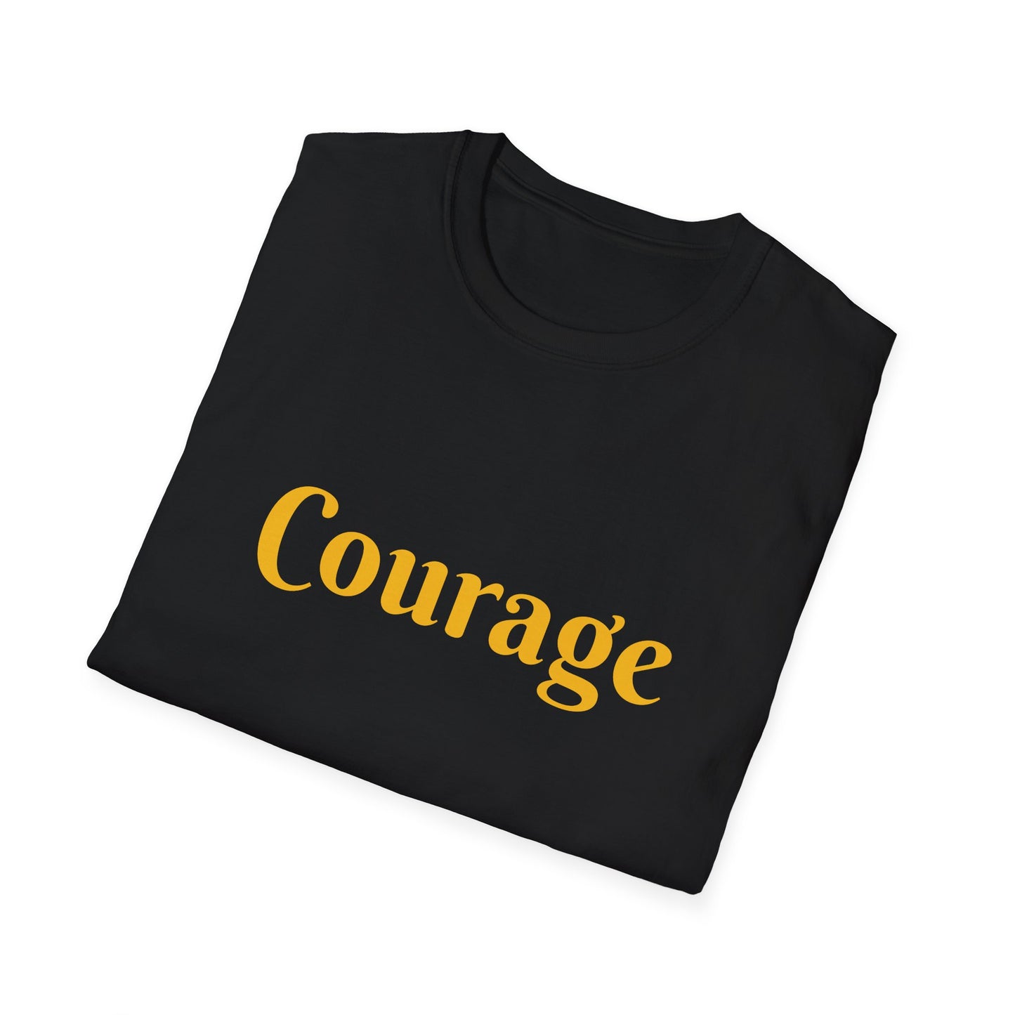 Courage affirmation - Unisex Softstyle T-Shirt