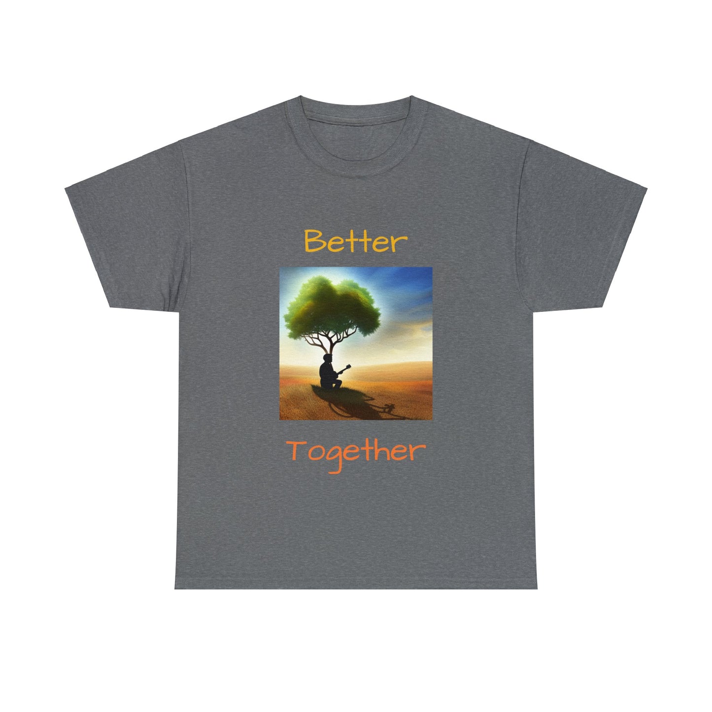 Better together affirmation - Unisex Heavy Cotton Tee, organic, sustainable,