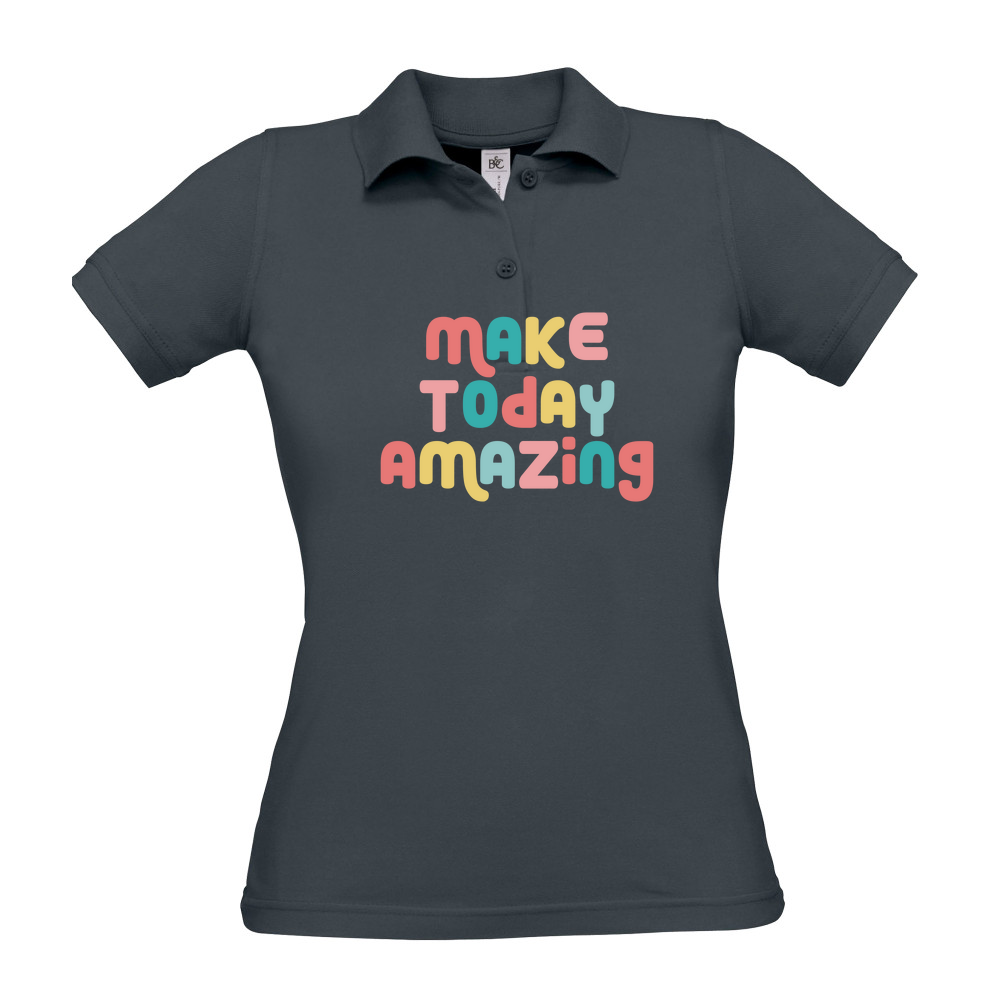 Make Today Amazing Affirmation  - Ladies Polo Shirt