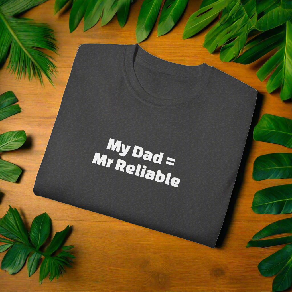 Father's Day - Mr Reliable affirmation - Unisex Ultra Cotton Tee