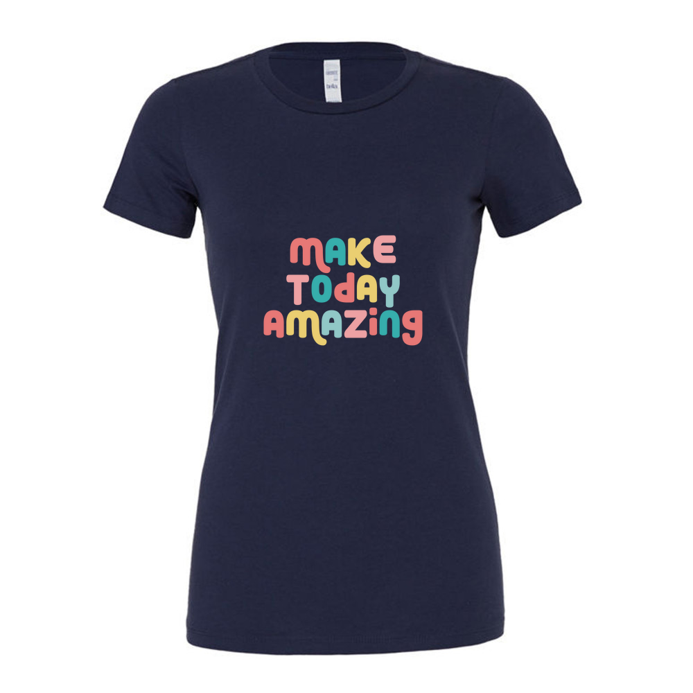 Make Today Amazing Affirmation  - Ladies Slim Fit T-Shirt