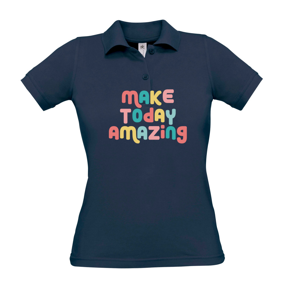 Make Today Amazing Affirmation  - Ladies Polo Shirt